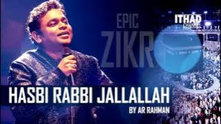 Hasbi Rabbi Zikr by AR Rahman (Allah Hu, Ya Hayu Ya Qayum)