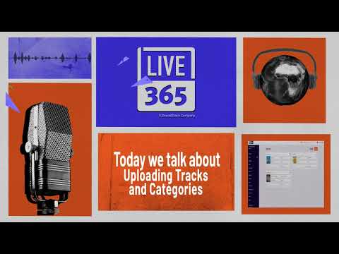 Live365 - Uploading Tracks and Categories