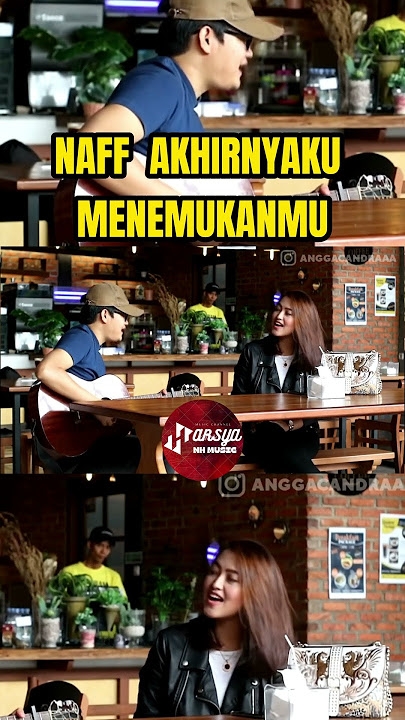 STORY WA NAFF AKHIRNYA KUMENEMUKANMU - COVER ANGGA CANDRA PRANK CAFE #shortsyoutube