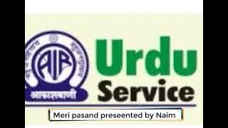 Urdu Service Air- Meri Pasand -Presented By Naim -10 November 2020