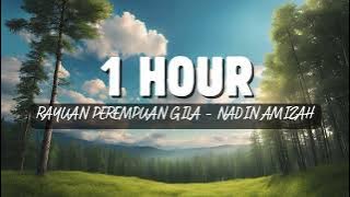 1 Hour Rayuan Perempuan Gila Nadin Amizah