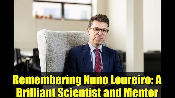 Remembering Nuno Loureiro: A Brilliant Scientist and Mentor