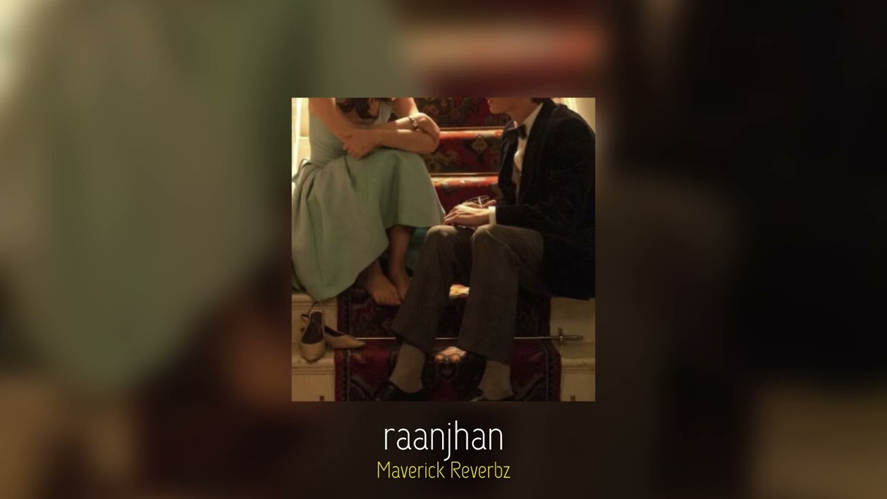 parampara tandon — raanjhan (slowed + reverb)