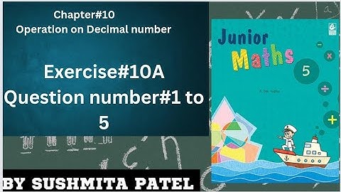 #Class 5#Chapter 10||OPERATION ON DECIMAL NUMBER||Exercise 10A||Question number 1 to 4||Junior maths