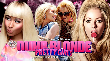PRETTY DUMB BLONDE GIRLS 🍒 - Avril Lavigne, Britney Spears, Nicki Minaj & Iggy Azalea (Mashup) | MV