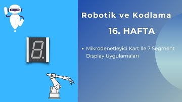 #14- Arduino İle 7 Segment Display Uygulamaları, Mikrodenetleyici 7 Segment Display Kullanımı
