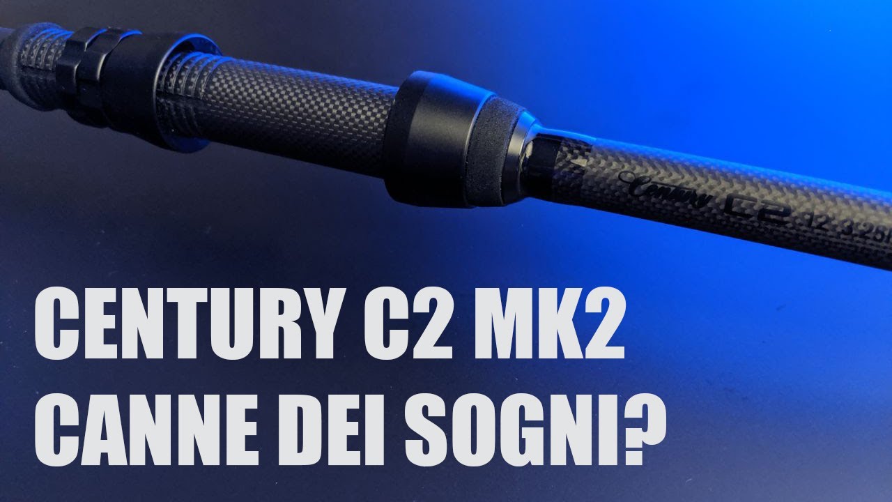 NUOVE CANNE CENTURY C2 MK2 & C2 SP: TUTTI I MODELLI DELLA CANNA DA  CARPFISHING DEFINITIVA 