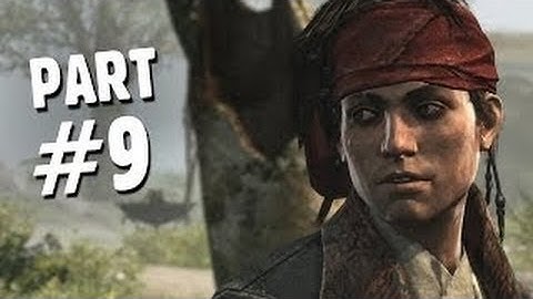 Assassins Creed IV : Black Flag - Gameplay Walkthrough Part 9 [No Commentary]