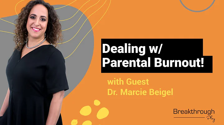 Dealing w/ Parental Burnout with Guest Dr Marcie B...