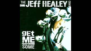 The Jeff Healey Band - Feel Better