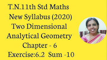 .T.N. 11th  Maths   Exercise:6.2  Sum - 10 | Analytical Geometry
