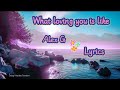Alex G - What Loving You Is Like (Lyrics)