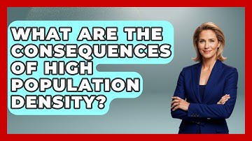 What Are the Consequences of High Population Density? | Demographic Data Answers News