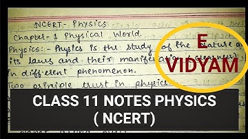 #physicalworld Class 11 PHYSICS|| Chapter 1|| PHYSICAL WORLD|| NCERT Notes||