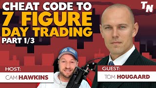 7 Figure 'Cheat Code' To High Stake Day Trading w/ Tom Hougaard  Part 1/3