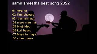 Romantic song  2022 (samir shrestha collection song)