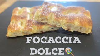 la focaccia dolce più gustosa da provare | pronta in poche ore