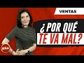 Ventas cómo ¿POR QUÉ TE VA MAL EN VENTAS? (VERDADERO) Vender más Estrategias de Ventas