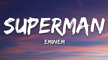 Eminem - Superman (Lyrics)