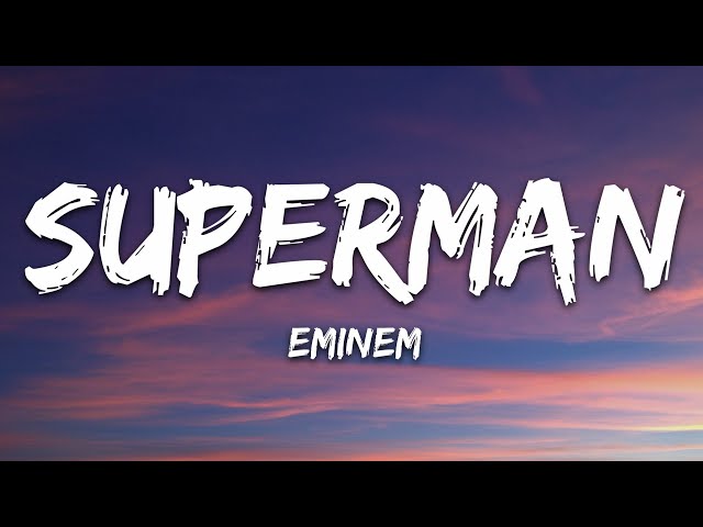 Eminem - Superman (Lyrics) class=