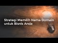 Strategi Memilih Nama Domain Untuk Bisnis Anda - Niagahoster - video panduan bisnis affiliasi bisnis affiliate bisnis modal kecil tanpa modal