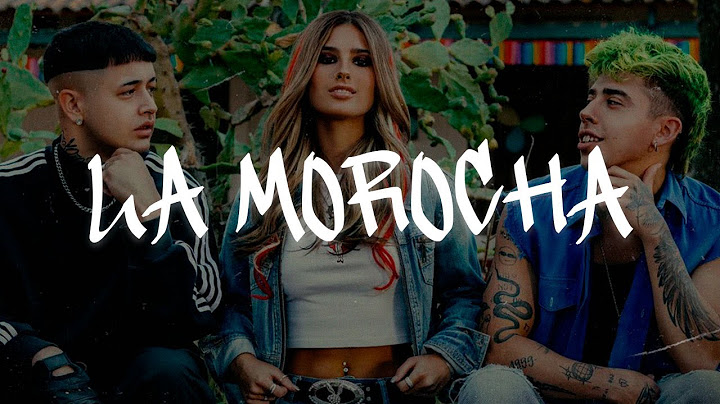 Luck Ra, BM - LA MOROCHA 🔥|| LETRA || que alguien saque a bailar a la morocha
