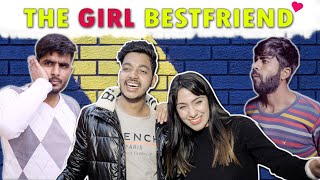 When you have a Girl Bestfriend | Life of BFF | Abhishek Kohli