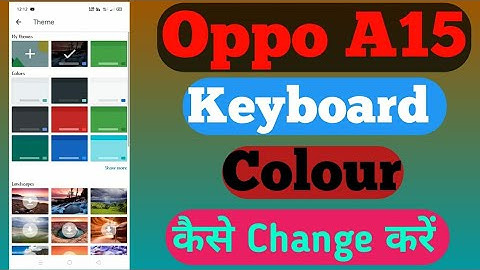 How To Change Keyboard Colour In Oppo A15 || Oppo A15 Keyboard Colour Kaise Change Kare