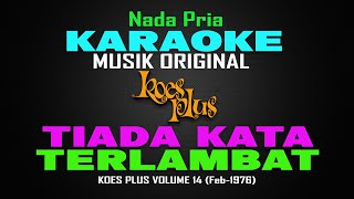 Download Lagu 🔴Tiada Kata Terlambat – Koes Plus | Versi Karaoke (Nada Pria) MP3