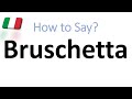 How to Pronounce Bruschetta? (CORRECTLY) And WHY!?