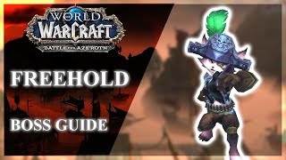 Freehold Normal / Heroic / Mythic Guide - BOSSES ONLY
