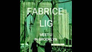 Fabrice Lig -  Meet U In Brooklyn - Goes to NFT on Pianity - Vote !