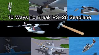 10 Ways To Break PS26 Seaplane In Turboprop Flight Simulator