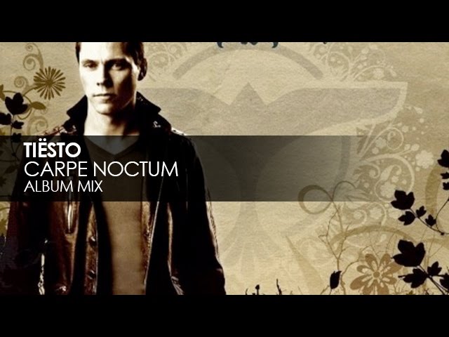 Tiesto - Carpe Noctum