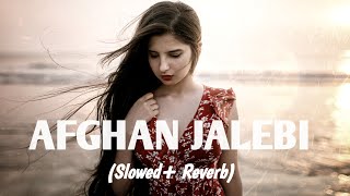 // AFGAN JALEBI😜 // (Slowed  Reverb) // Mind relax ♨️ Lofi mix 💖