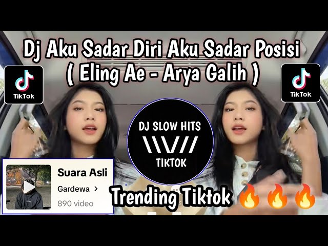 DJ AKU SADAR DIRI AKU SADAR POSISI || ELING AE ARYA GALIH SLOW REMIX MENGKANE VIRAL TIKTOK TERBARU class=