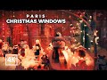Paris Christmas Windows in 4K | Galeries Lafayette to the Louvre