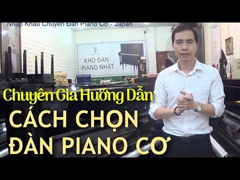 Video: Làm Thế Nào để Chọn Một Cây đàn Piano