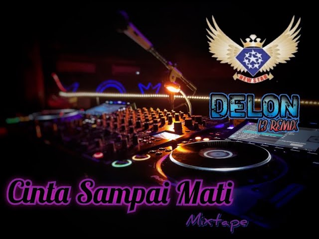 CINTA SAMPAI MATI Mixtape House Musik Funkot by DJ DELON L3 Rmx || NEW STAR BALI class=