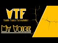 Vtf  my voice official audio