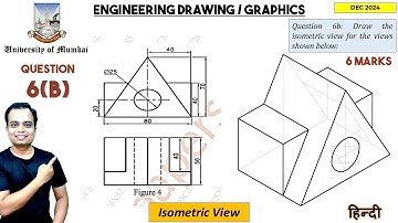 Mumbai University | Dec 2024 | Engineering Graphics | PYQ | Q6b | Isometric View | हिन्दी