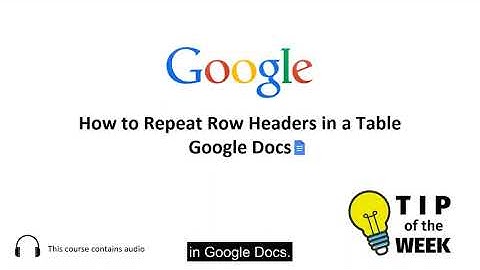 How to Repeat Row Headers in a Google Docs Table