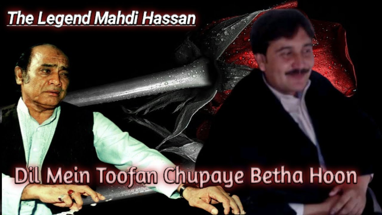 Dil mein Toofan Chupaye Betha Hoon Mp4 Song    Mehdi Hassan  The Legend MH Super Hit Song 