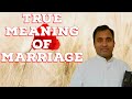 Fr Joseph Edattu VC - True meaning of Marriage