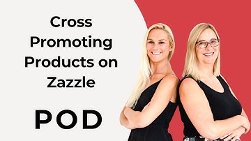 Cross Promoting Products on Zazzle - Scale Your E Commerce Online Business