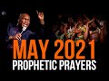 MAY 2021 PROPHETIC PRAYER | APOSTLE JOSHUA SELMAN