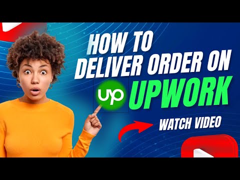 How To Deliver Your Work On Upwork | First Delivery | Remote work