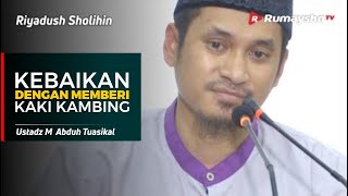 Riyadhus Shalihin : Kebaikan Walau dengan Memberi Kaki Kambing - Ustadz M Abduh Tuasikal