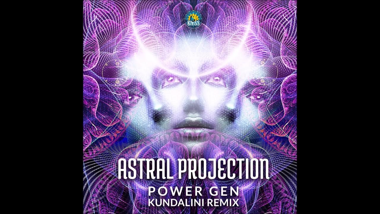 Astral Projection - Power Gen (Kundalini Remix) Astral Projection - Power Gen (Kundalini Remix)
