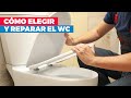 ¿Cómo elegir y reparar un WC?